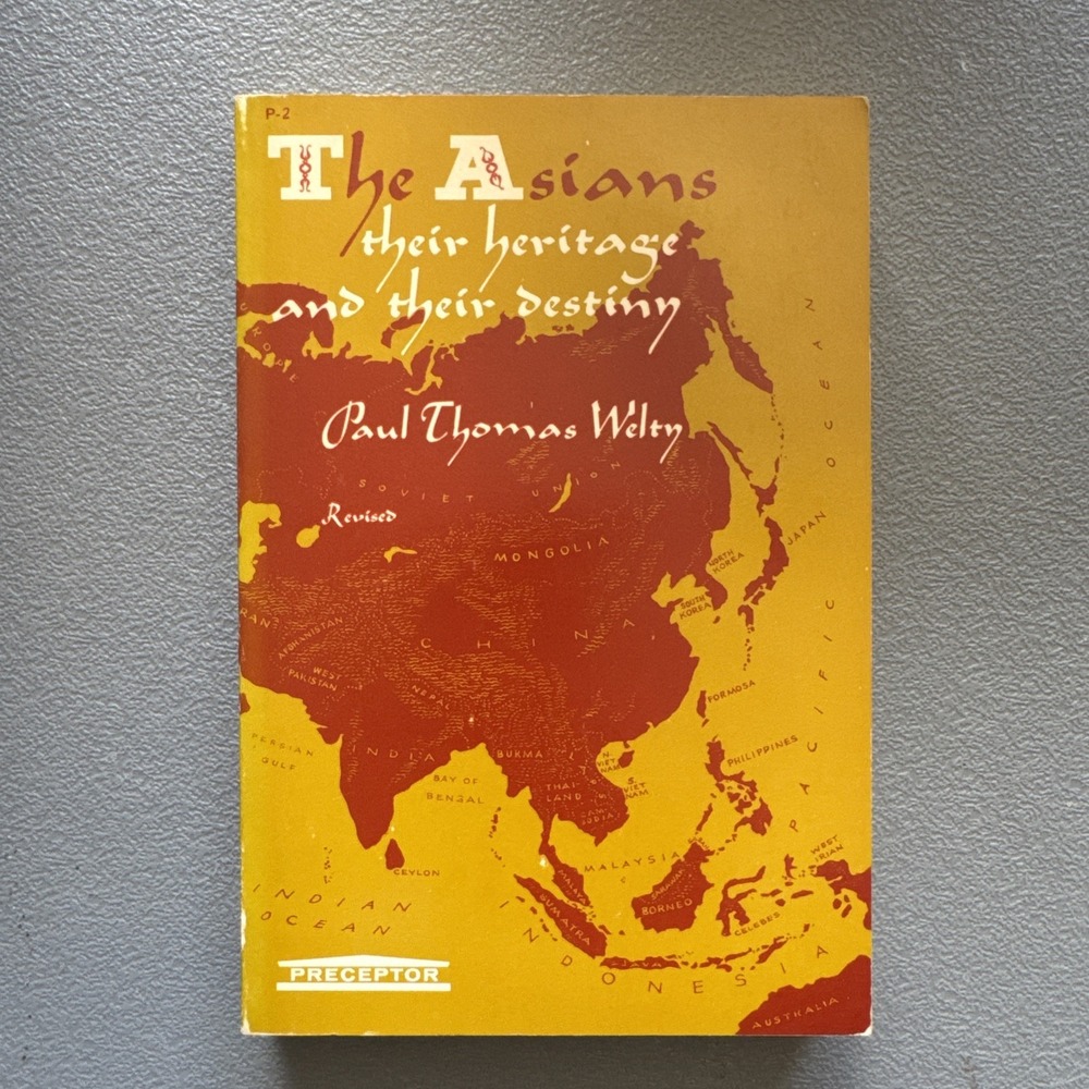 The Asians Their Heritage and Their Destiny book by Paul Thomas Welty